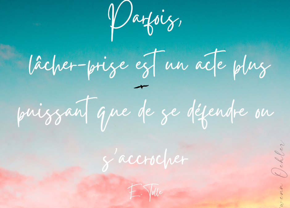 lâcher-prise et laisser faire
