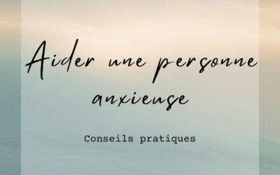 Aider une personne anxieuse